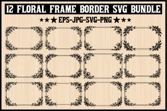 Download 12 Floral Frame Border SVG Bundle - Bundle Collection